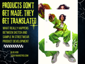 garment product development from sketch to sample showing translation into real streetwear products